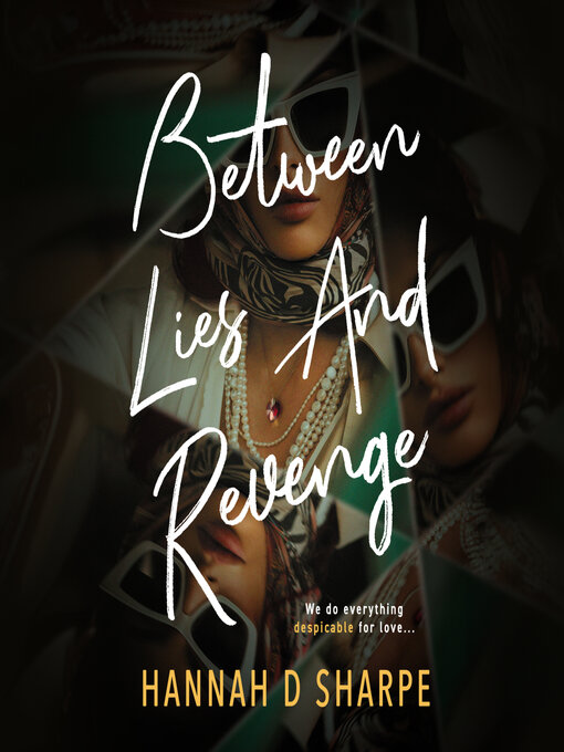 Title details for Between Lies and Revenge by Hannah Sharpe - Wait list